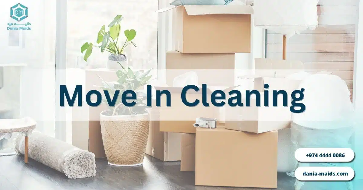 Move-in and move-out cleaning service by Dania Maids in Doha Qatar